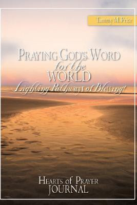 PRAYING GOD'S WORD for the WORLD-Lighting Pathways of Blessing!(English, Paperback, Price Tammy M)