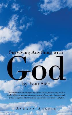 Surviving Anything with God by Your Side(English, Paperback, Aswana Angels)