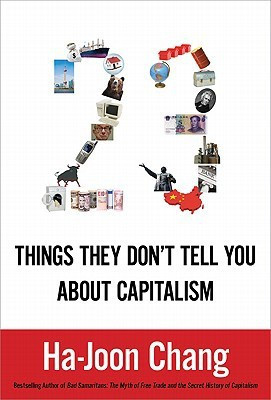 23 Things They Don't Tell You about Capitalism(English, Hardcover, Chang Ha-Joon)