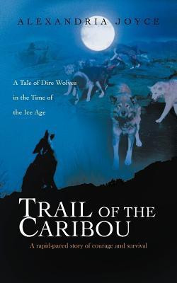 Trail of the Caribou(English, Paperback, Joyce Alexandria)