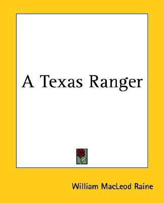 A Texas Ranger(English, Paperback, Raine William MacLeod)