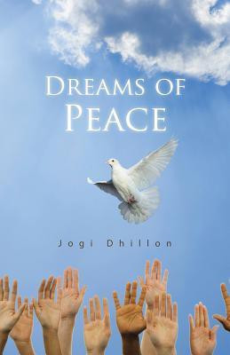 Dreams of Peace(English, Paperback, Dhillon Jogi)