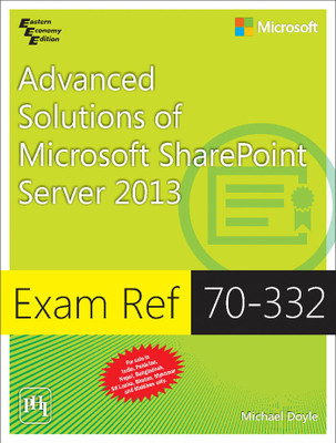 Microsoft Advanced Solutions of Microsoft SharePoint Server 2013  - Exam Ref 70 - 332(English, Paperback, Michael Doyle)
