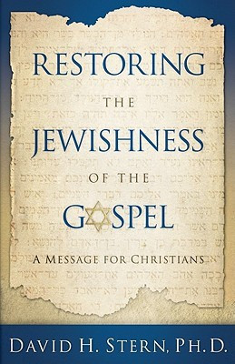Restoring the Jewishness of the Gospel  - A Message for Christians(English, Paperback, Stern David H)