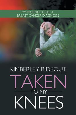 Taken to My Knees(English, Paperback, Rideout Kimberley)
