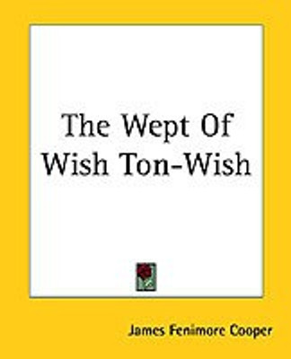 The Wept Of Wish Ton-Wish(English, Paperback, Cooper James Fenimore)
