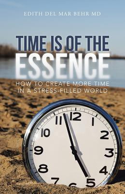 Time Is of the Essence(English, Paperback, Behr Edith del Mar MD)