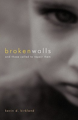 Broken Walls(English, Paperback, Kirkland Kevin D)