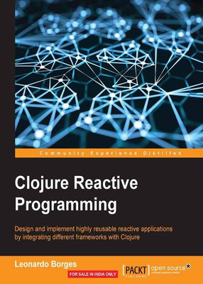 Clojure Reactive Programming(English, Electronic book text, Borges Leonardo)