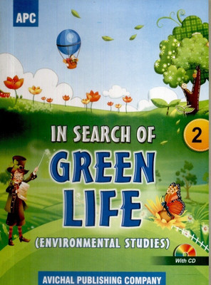 In Search of Green Life - Environment Studies (Class - 2) (With CD)(English, Paperback, Kalpana, Ashok Gupta, Seema Gupta, Urvashi D, Sunita Jaisingh)