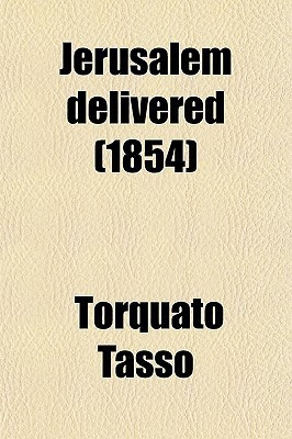 Jerusalem Delivered (1854)(English, Paperback, Tasso Torquato Author)