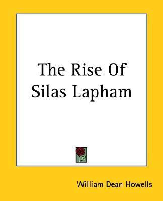 The Rise Of Silas Lapham(English, Paperback, Howells William Dean)