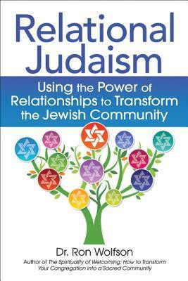 Relational Judaism  - Using the Power of Relationships to Transform the Jewish Community(English, Hardcover, Wolfson Ron)