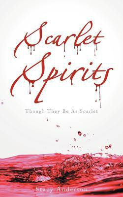 Scarlet Spirits(English, Paperback, Anderson Stacy)