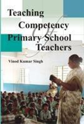 Teaching Competency of Primary School Teachers(English, Paperback, Vinod Kumar Singh)
