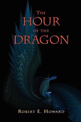 The Hour of the Dragon (Conan the Conqueror)(English, Paperback, Howard Robert E)