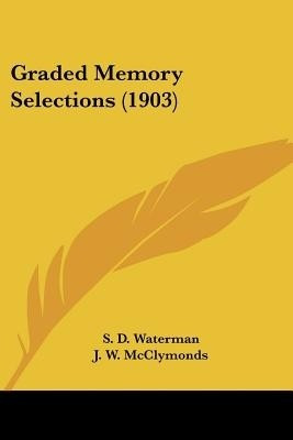 Graded Memory Selections (1903)(English, Paperback, unknown)