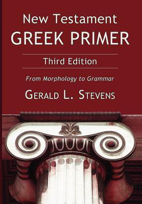 New Testament Greek Primer(English, Paperback, Stevens Gerald L.)