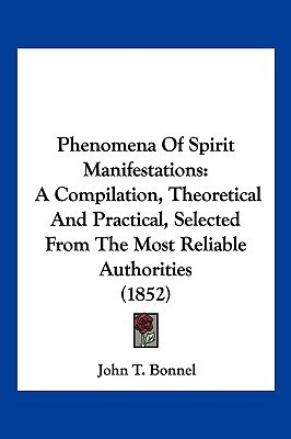 Phenomena Of Spirit Manifestations(English, Paperback, Bonnel John T)