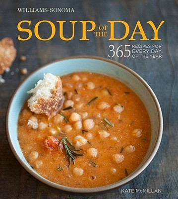 Soup of the Day (Williams-Sonoma)(English, Hardcover, McMillan Kate)