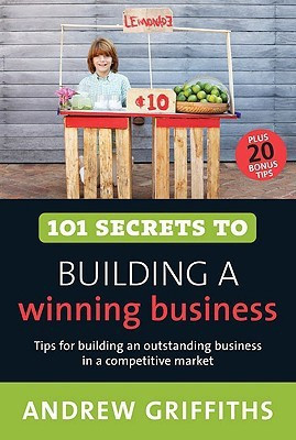 101 Secrets to Building a Winning Business(English, Paperback, Griffiths Andrew)