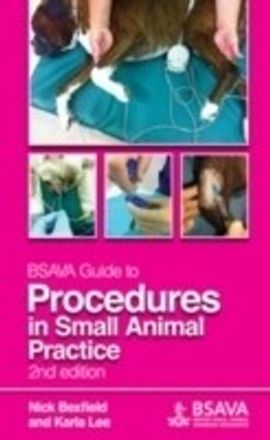 BSAVA Guide to Procedures in Small Animal Practice(English, Spiral bound, Bexfield Nick)