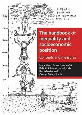 The handbook of inequality and socioeconomic position(English, Paperback, Shaw Mary)