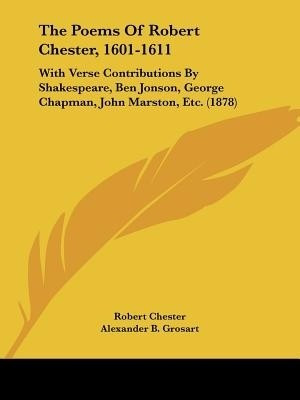 The Poems Of Robert Chester, 1601-1611(English, Paperback, Chester Robert)