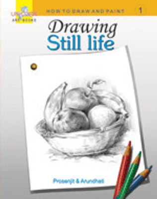 Drawing Still Life 01 Edition(English, Paperback, Arundhati Saha)