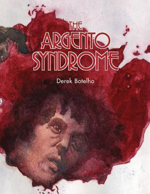 The Argento Syndrome(English, Paperback, Botelho Derek)