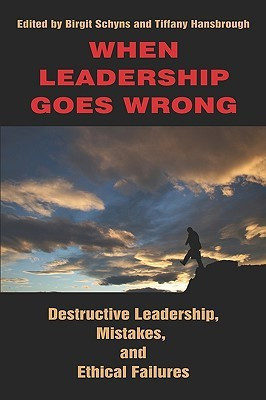 When Leadership Goes Wrong Destructive Leadership, Mistakes, and Ethical Failures(English, Paperback, unknown)