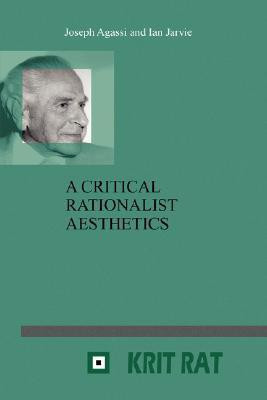 A Critical Rationalist Aesthetics(English, Paperback, Agassi Joseph)