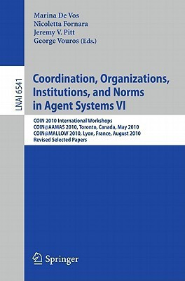 Coordination, Organizations, Institutions, and Norms in Agent Systems VI(English, Paperback, unknown)