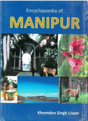 Encyclopaedia of Manipur (3 Vols. Set)(English, Hardcover, Khomdon Singh Lisam)