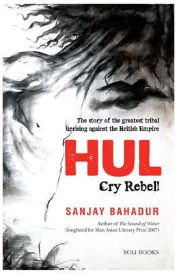 Hul - Cry Rebel  - Cry Rebel(English, Paperback, Sanjay Bahadur)