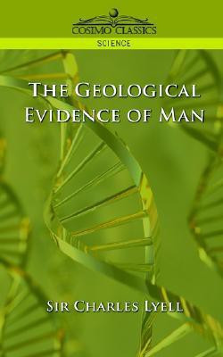 The Geological Evidence of Man(English, Paperback, Lyell Charles Sir)