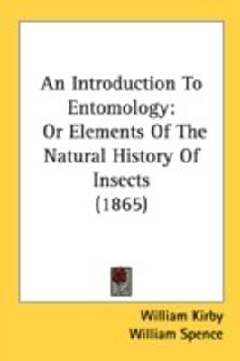 An Introduction To Entomology(English, Paperback, Kirby William)