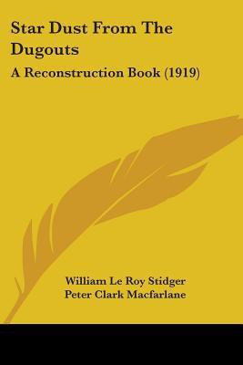 Star Dust From The Dugouts(English, Paperback, Stidger William Le Roy)