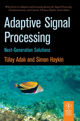 Adaptive Signal Processing: Next-Generation Solutions(English, Paperback, Simon Haykin Tulay Adali)