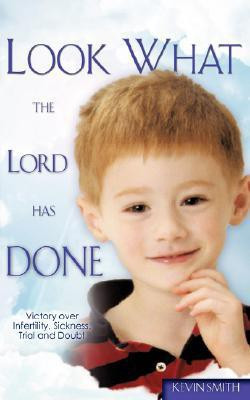 Look What the Lord Has Done(English, Paperback, Smith Kevin)