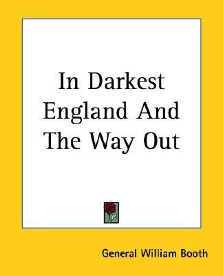 In Darkest England And The Way Out(English, Paperback, Booth William)