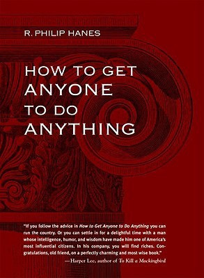 How to Get Anyone to Do Anything(English, Hardcover, Haynes R. Phillip)