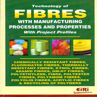 Technology of FIBRES with Manufacturing Processes and Properties with Project Profiles(English, Paperback, Dr Himadri Panda)