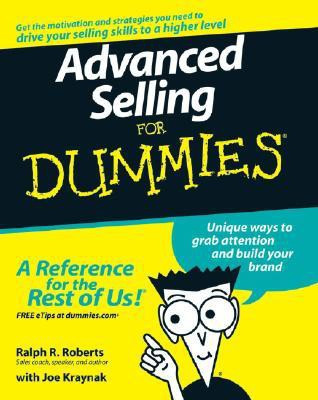Advanced Selling For Dummies(English, Paperback, Roberts Ralph R.)