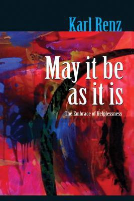 May it be as it is(English, Paperback, Renz Karl)