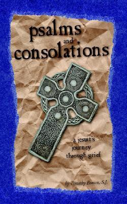 Psalms and Consolations(English, Paperback, Brown S J Timothy)