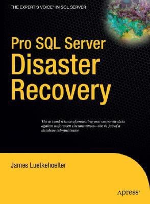 Pro SQL Server Disaster Recovery 1st Edition(English, Hardcover, Luetkehoelter James)