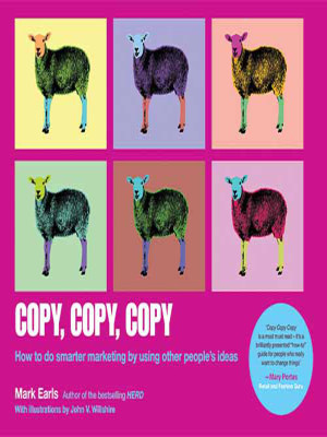 Copy, Copy, Copy  - How to Do Smarter Marketing by Using Other People's Ideas(English, Paperback, unknown)
