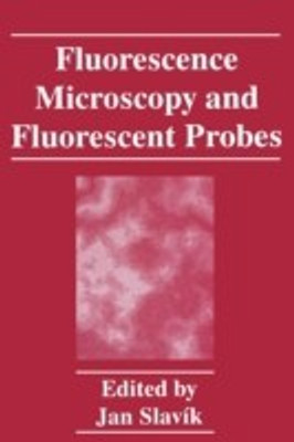 Fluorescence Microscopy and Fluorescent Probes(English, Paperback, unknown)