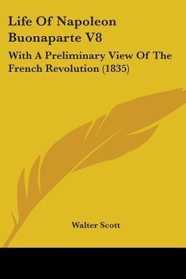 Life Of Napoleon Buonaparte V8(English, Paperback, Scott Walter)